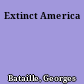Extinct America