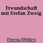 Freundschaft mit Stefan Zweig