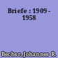 Briefe : 1909 - 1958
