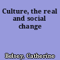 Culture, the real and social change