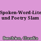 Spoken-Word-Literatur und Poetry Slam