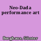 Neo-Dada performance art