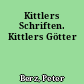 Kittlers Schriften. Kittlers Götter