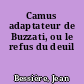 Camus adaptateur de Buzzati, ou le refus du deuil