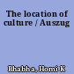 The location of culture / Auszug