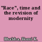 "Race", time and the revision of modernity