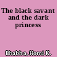 The black savant and the dark princess