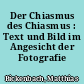 Der Chiasmus des Chiasmus : Text und Bild im Angesicht der Fotografie