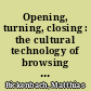 Opening, turning, closing : the cultural technology of browsing and the differences between the book as an object and digital texts