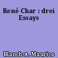 René Char : drei Essays