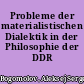 Probleme der materialistischen Dialektik in der Philosophie der DDR