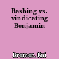 Bashing vs. vindicating Benjamin