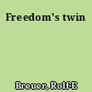 Freedom's twin