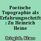 Poetische Topographie als Erfahrungsschrift : Zu Heinrich Heine