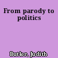From parody to politics
