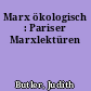 Marx ökologisch : Pariser Marxlektüren