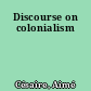 Discourse on colonialism