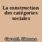 La construction des catégories sociales