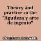 Theory and practice in the "Agudeza y arte de ingenio"