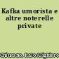 Kafka umorista e altre noterelle private