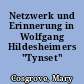 Netzwerk und Erinnerung in Wolfgang Hildesheimers "Tynset"