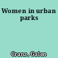Women in urban parks