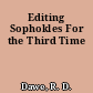 Editing Sophokles For the Third Time