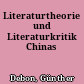 Literaturtheorie und Literaturkritik Chinas
