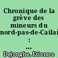 Chronique de la grève des mineurs du nord-pas-de-Cailais : (27 mai - 9 juin)
