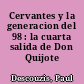 Cervantes y la generacion del 98 : la cuarta salida de Don Quijote