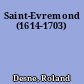 Saint-Evremond (1614-1703)