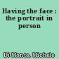 Having the face : the portrait in person