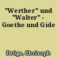 "Werther" und "Walter" - Goethe und Gide