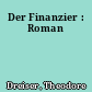Der Finanzier : Roman