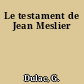 Le testament de Jean Meslier
