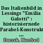 Das Italienbild in Lessings "Emilia Galotti" : historisiernede Parabel-Konstruktion oder präzise historische Analyse?