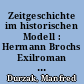 Zeitgeschichte im historischen Modell : Hermann Brochs Exilroman "Der Tod des Vergil"