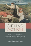 Sibling action : the genealogical structure of modernity
