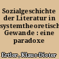 Sozialgeschichte der Literatur in systemtheoretischem Gewande : eine paradoxe Konfiguration?