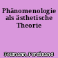 Phänomenologie als ästhetische Theorie