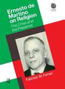 Ernesto de Martino on religion : the crisis and the presence