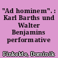 "Ad hominem". : Karl Barths und Walter Benjamins performative Sprachprophetie