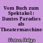 Vom Buch zum Spektakel : Dantes Paradies als Theatermaschine