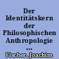 Der Identitätskern der Philosophischen Anthropologie (Scheler, Plessner, Gehlen)