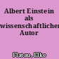 Albert Einstein als wissenschaftlicher Autor