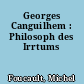 Georges Canguilhem : Philosoph des Irrtums