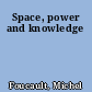 Space, power and knowledge
