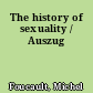 The history of sexuality / Auszug