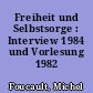 Freiheit und Selbstsorge : Interview 1984 und Vorlesung 1982