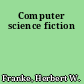 Computer science fiction